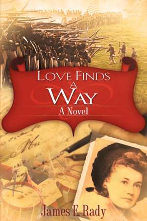 Love Finds A Way de James E. Rady