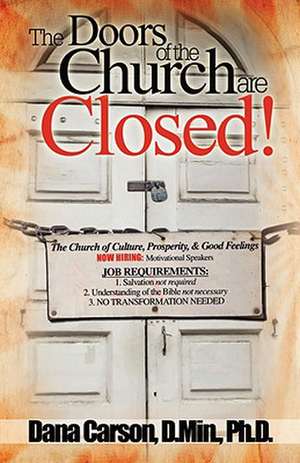 The Doors of the Church Are Closed de Dana Carson