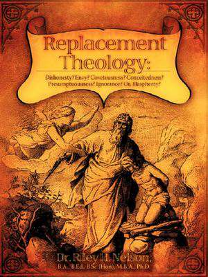 Replacement Theology de Riley H. Nelson