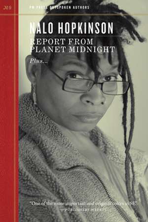 Report from Planet Midnight de Nalo Hopkinson