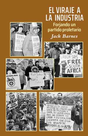 El Viraje a la Industria de Jack Barnes