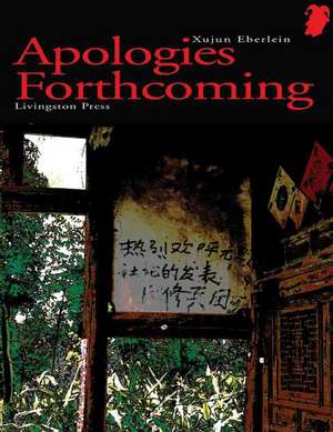 Apologies Forthcoming de Xujun Eberlein