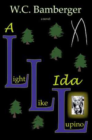 A Light Like Ida Lupino de W. C. Bamberger