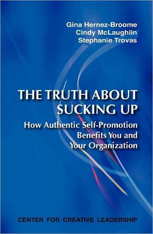 The Truth about Sucking Up de Gina Hernez-Broome