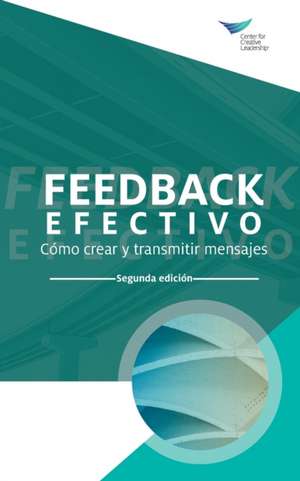 Feedback That Works de Center for Creative Leadership