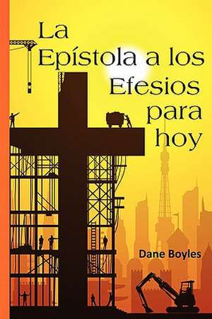 La Epístola a los Efesios para hoy de Dane Boyles