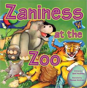 Zaniness at the Zoo de Jamil McGhee