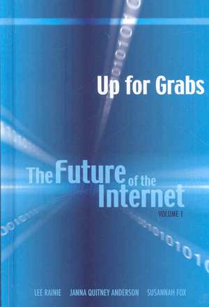 Up for Grabs: The Future of the Internet I de Harrison Rainie