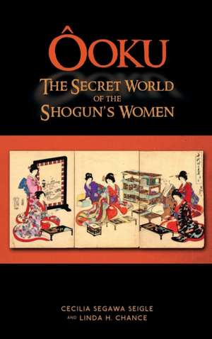 Aooku, the Secret World of the Shogun's Women de Cecilia Segawa Seigle