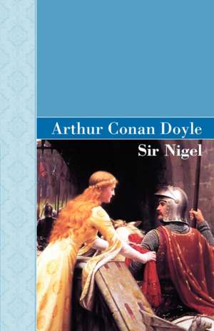 Sir Nigel de Arthur Conan Doyle