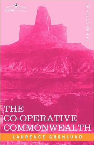 The Co-Operative Commonwealth de Laurence Gronlund