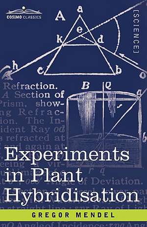 Experiments in Plant Hybridisation de Gregor Mendel