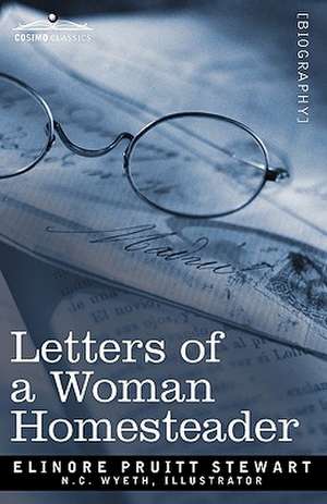 Letters of a Woman Homesteader de Elinore Pruitt Stewart