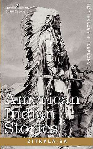 American Indian Stories de Zitkala-Sa