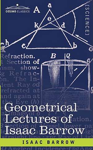 Geometrical Lectures of Isaac Barrow de Isaac Barrow