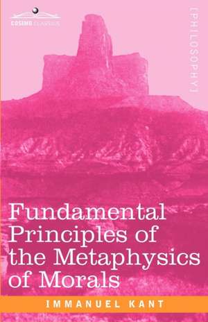 Fundamental Principles of the Metaphysics of Morals de Immanuel Kant