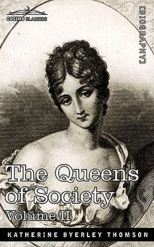 The Queens of Society - In Two Volumes, Vol. II de Grace Wharton