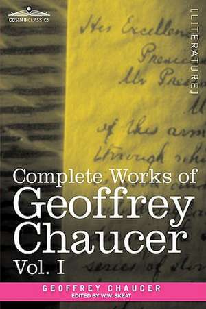 Complete Works of Geoffrey Chaucer, Vol. I de Geoffrey Chaucer