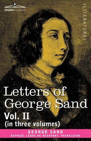 Letters of George Sand, Vol. II (in Three Volumes) de George Sand