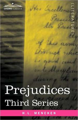 Prejudices: Third Series de H. L. Mencken