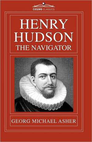 Henry Hudson, the Navigator de G. M. Asher