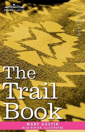 The Trail Book de Mary Austin