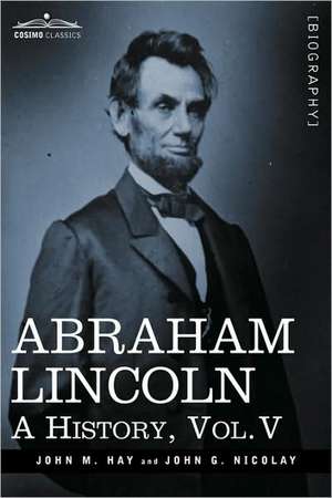 Abraham Lincoln de John M Hay