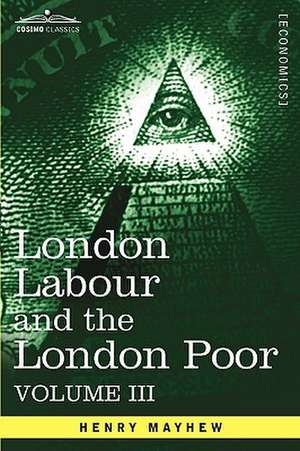 London Labour and the London Poor de Henry Mayhew