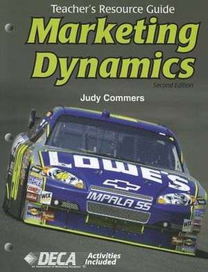 Marketing Dynamics, Teacher's Resources de Judy Commers