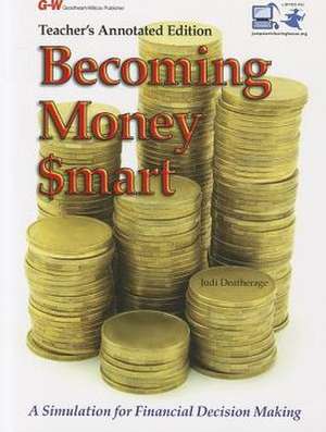 Becoming Money $Mart: A Simulation for Financial Decision Making de Judi Deatherage