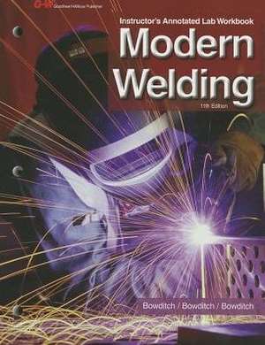 Modern Welding Instructor's Annotated Lab Workbook de William A. Bowditch