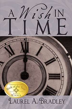 A Wish in Time de Laurel A. Bradley