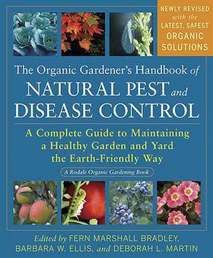 The Organic Gardener's Handbook of Natural Pest and Disease Control de Fern Marshall Bradley