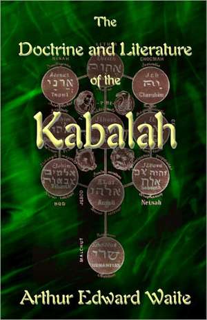 The Doctrine and Literature of the Kabalah: Judgment Has Begun! de Waite, Arthur Edward