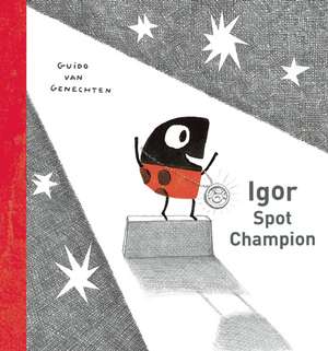 Igor Spot Champion de Guido Van Genechten