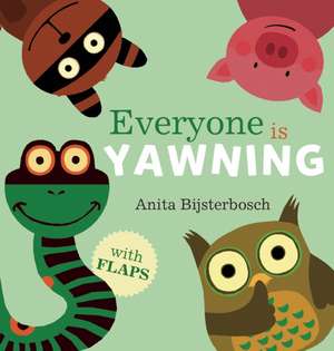 Everyone Is Yawning de Anita Bijsterbosch