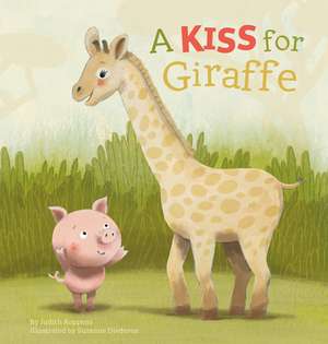 A Kiss for Giraffe de Judith Koppens