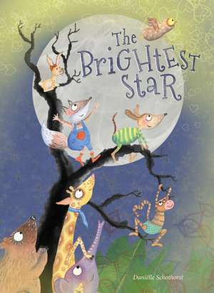 The Brightest Star de Danielle Schothorst