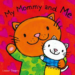 My Mommy and Me de Liesbet Slegers