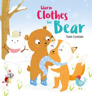 Warm Clothes for Bear de Sam Loman