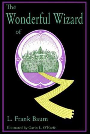 The Wonderful Wizard of Oz: 'Alice's Adventures in Wonderland' & 'Through the Looking-Glass' de L. Frank Baum