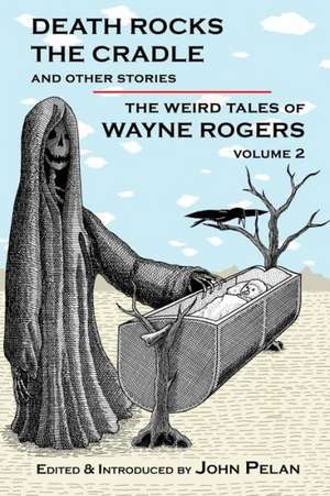 Death Rocks the Cradle and Other Stories: 'Alice's Adventures in Wonderland' & 'Through the Looking-Glass' de Wayne Rogers