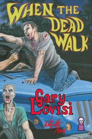 When the Dead Walk: The Weird Tales of Arthur Leo Zagat, Volume 2 de Gary Lovisi