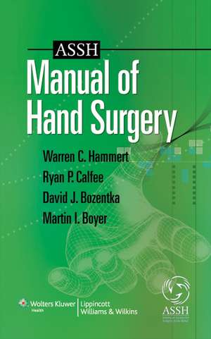 ASSH Manual of Hand Surgery de Warren C. Hammert MD