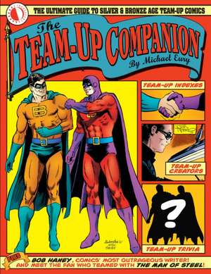 The Team-Up Companion de Michael Eury