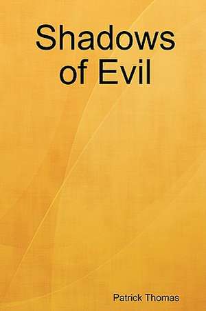 Shadows of Evil de Patrick Thomas