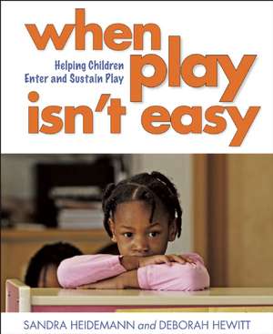 When Play Isn't Easy de Sandra Heidemann