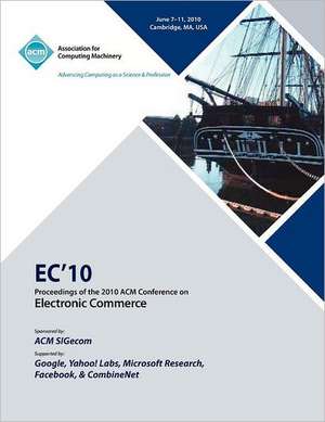 Ec10 Proceedings of the 2010 ACM Conference on Electronic Commerce de Ec 10 Conference Committee