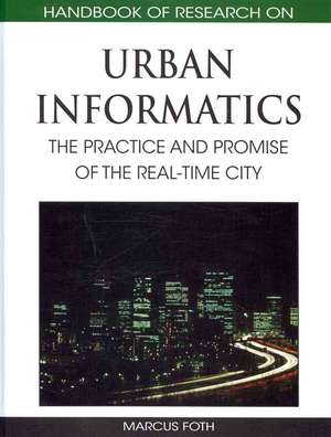 Handbook of Research on Urban Informatics de Marcus Foth