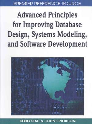 Advanced Principles for Improving Database Design, Systems Modeling, and Software Development de John Erickson